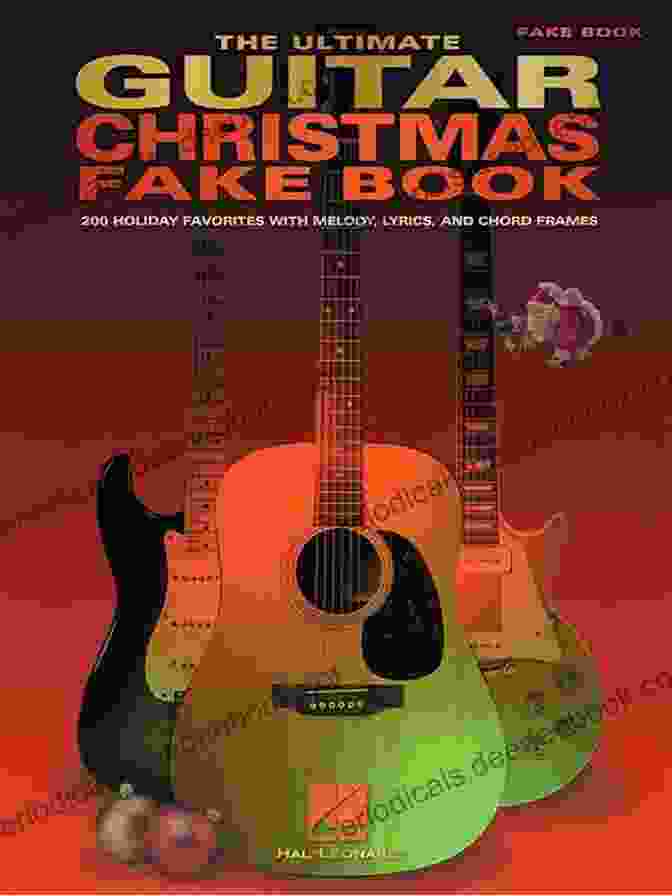 200 Holiday Favorites With Melody Lyrics And Chord Frames Fake Books Cover The Ultimate Guitar Christmas Fake Book: 200 Holiday Favorites With Melody Lyrics And Chord Frames (Fake Books)