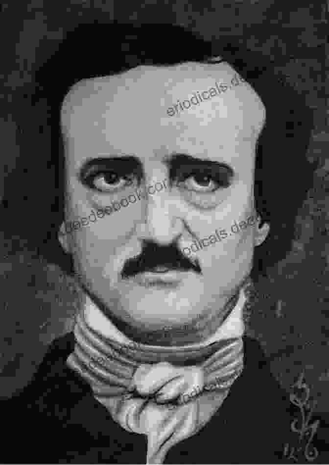 A Portrait Of Edgar Allan Poe, With A Dark And Mysterious Expression On His Face Edgar Allan Poe: The Complete Collection