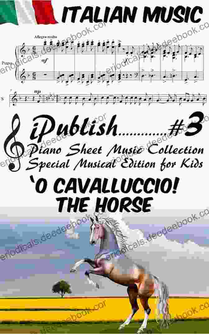 Cavalluccio Piano Sheet Music With Colorful Illustrations Of A Horse And A Child Italian Song The Horse ( O Cavalluccio) Piano Sheet Music For Children Special Musical Edition For Kids (Italian Music Collection Arranged For Piano 3)