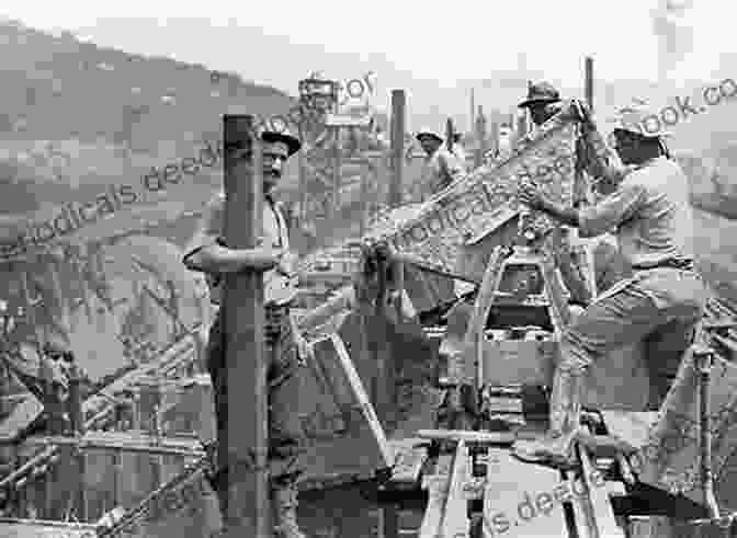 Construction Workers Building The Panama Canal, Circa 1911 Building The Panama Canal (Perspectives On Modern World History)