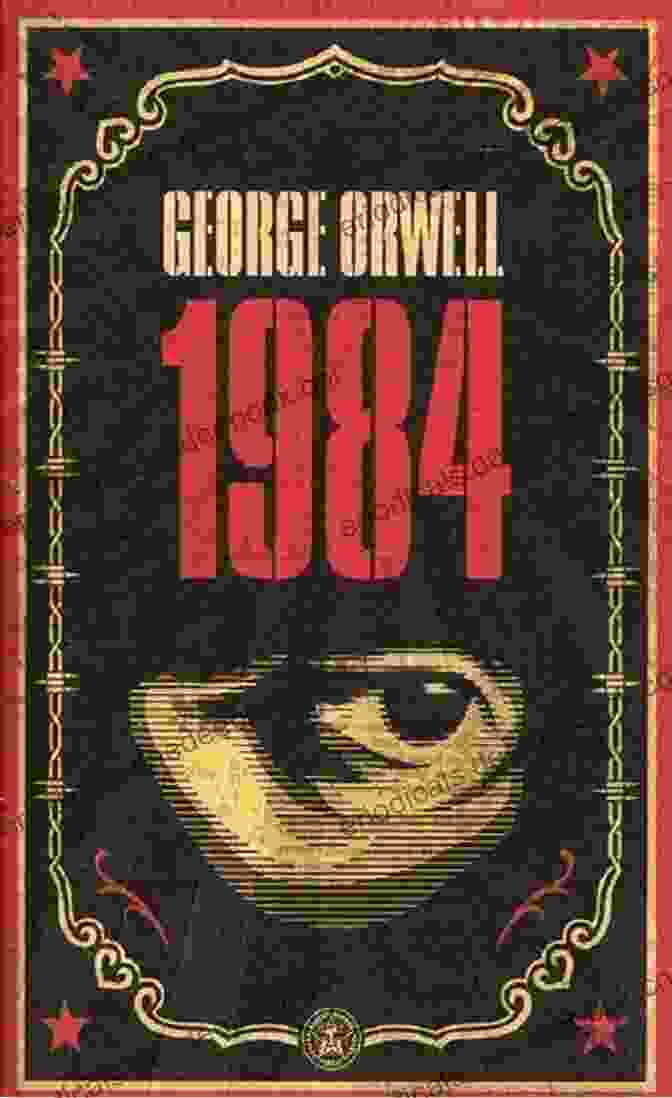 George Orwell's 1984, A Dystopian Novel That Explores The Dangers Of Totalitarianism And The Erosion Of Individual Freedom Now Or Later (Modern Classics)