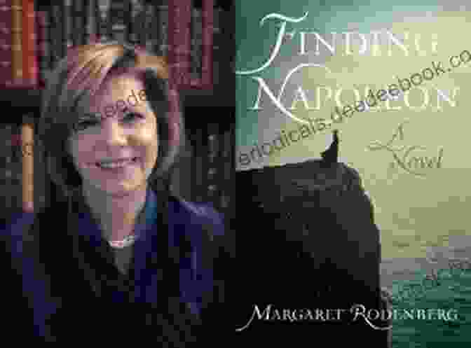 Margaret Rodenberg's 'Finding Napoleon' Explores The Mystery Surrounding Napoleon Bonaparte's Disappearance. Finding Napoleon: A Novel Margaret Rodenberg