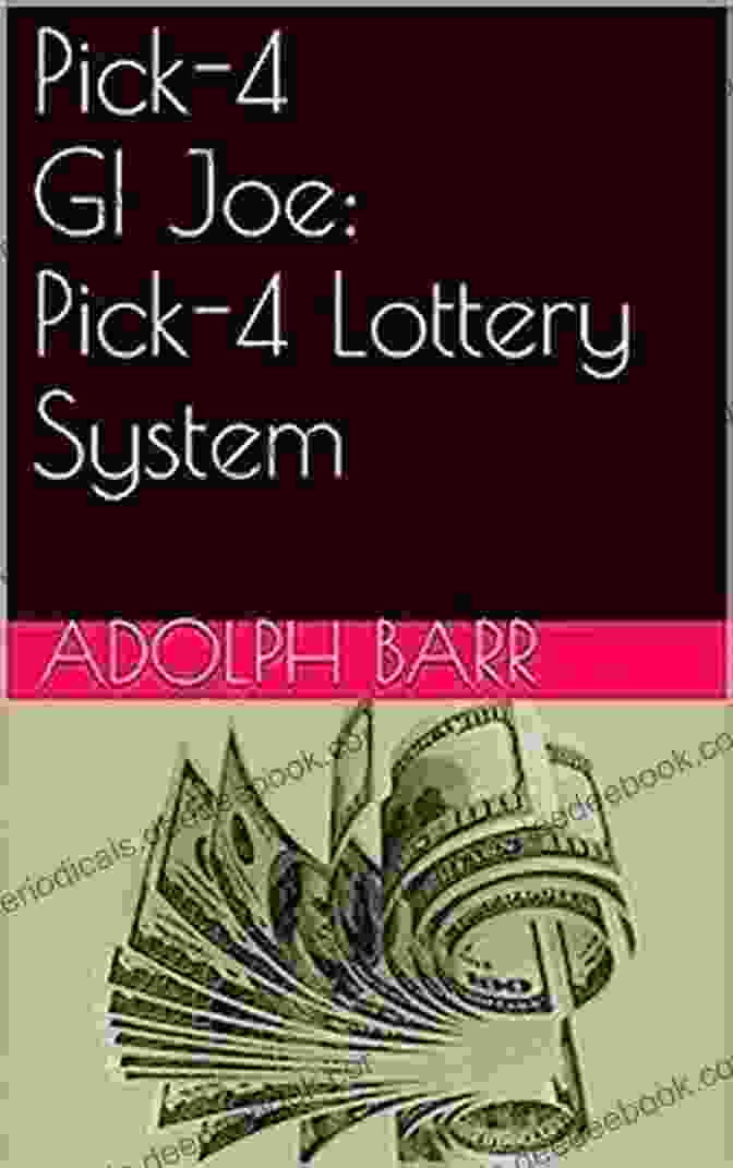 Pick Gi Joe Pick Lottery System: A Comprehensive Guide To Winning Strategies Pick 3 GI Joe:Pick 3 Lottery System