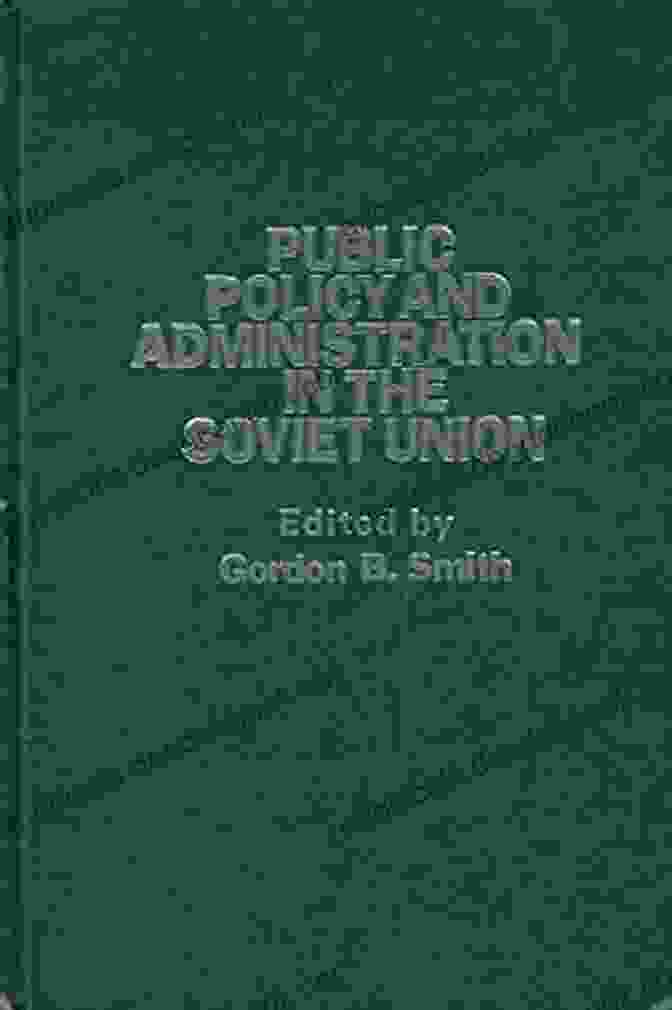 Public Administration In The Soviet Union Public Administration And Regional Management In Russia: Challenges And Prospects In A Multicultural Region (Contributions To Economics)