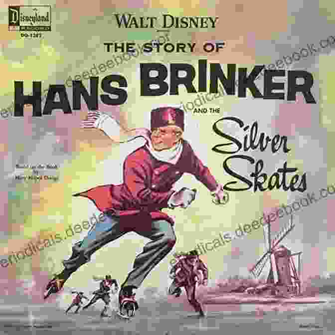 The Tale Of Hans Brinker Dutch Legends Fairytales: Fun Folklore From The Netherlands