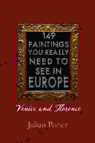 149 Paintings You Really Should See In Europe Venice And Florence