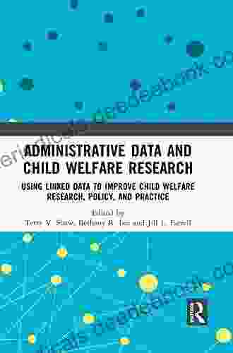 Administrative Data And Child Welfare Research: Using Linked Data To Improve Child Welfare Research Policy And Practice