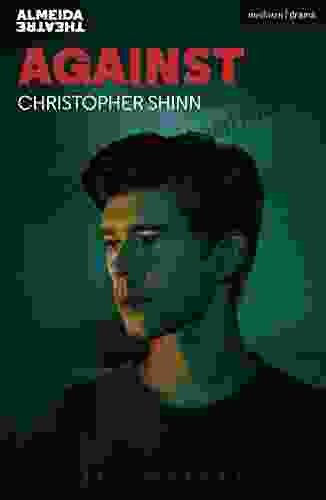 Against (Modern Plays) Christopher Shinn