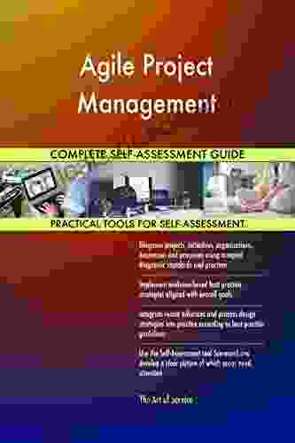 Agile Project Management Complete Self Assessment Guide