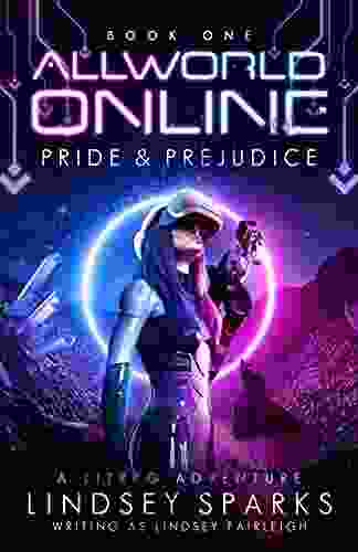 Allworld Online: Pride Prejudice: A LitRPG Classics Adventure