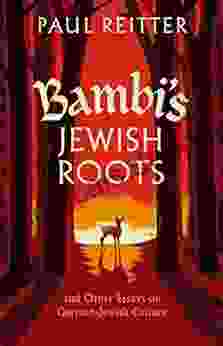 Bambi S Jewish Roots And Other Essays On German Jewish Culture