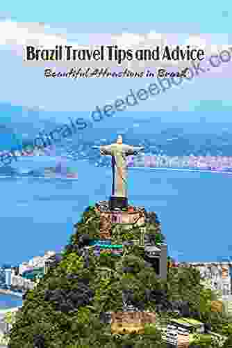 Brazil Travel Tips And Advice: Beautiful Attractions In Brazil: Brazil Travel Guide