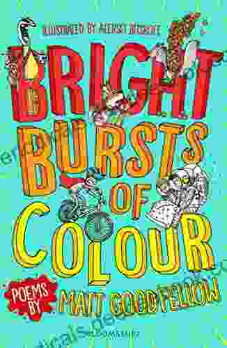 Bright Bursts Of Colour Matt Goodfellow