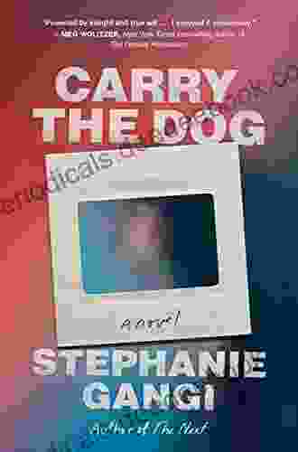 Carry The Dog Stephanie Gangi