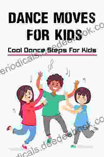 Dance Moves For Kids: Cool Dance Steps For Kids: Healthy Dance