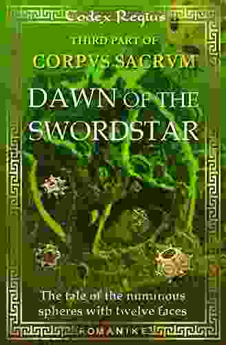 Dawn Of The Swordstar: Corpus Sacrum III (Romanike 3)