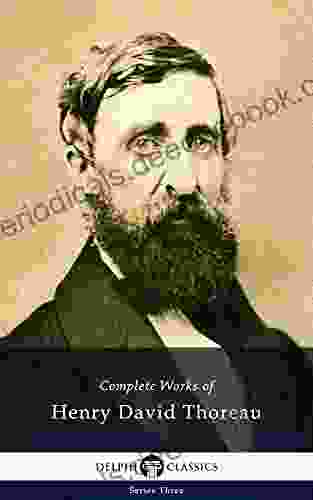 Delphi Complete Works Of Henry David Thoreau (Illustrated)