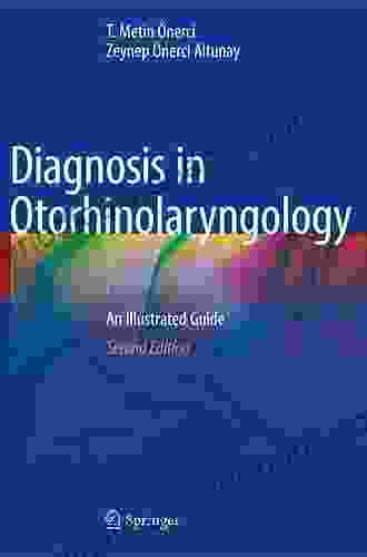 Diagnosis In Otorhinolaryngology: An Illustrated Guide
