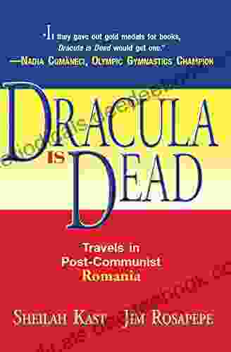 Dracula Is Dead: Travels In Post Communist Romania