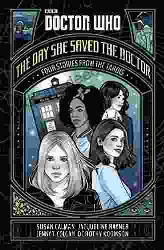 Doctor Who: The Day She Saved The Doctor: Four Stories From The TARDIS