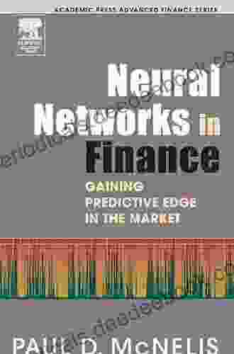 Neural Networks In Finance: Gaining Predictive Edge In The Market (Academic Press Advanced Finance)