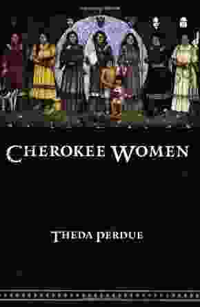 Cherokee Women: Gender And Culture Change 1700 1835 (Indians Of The Southeast)