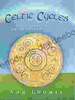 Celtic Cycles: Guidance From The Soul On The Spiritual Journey
