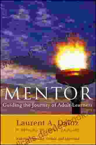 Mentor: Guiding The Journey Of Adult Learners (with New Foreword Introduction And Afterword)