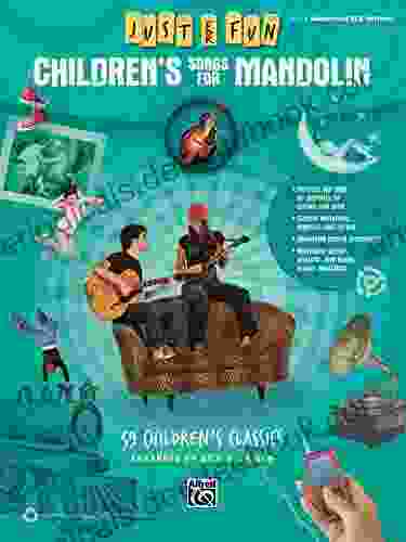 Just For Fun Children S Songs For Mandolin: 59 Children S Classics