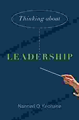 Thinking About Leadership Nannerl O Keohane
