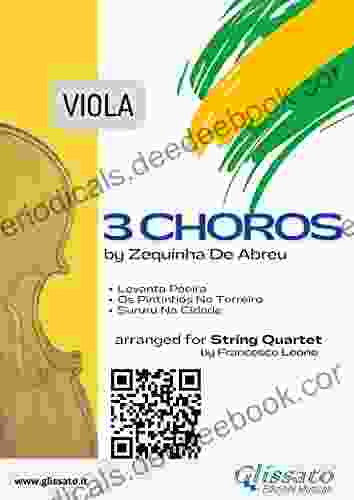 Viola Part: 3 Choros By Zequinha De Abreu For String Quartet: Levanta Poeira Os Pintinhos No Terreiro Sururu Na Cidade (3 Choros For String Quartet)