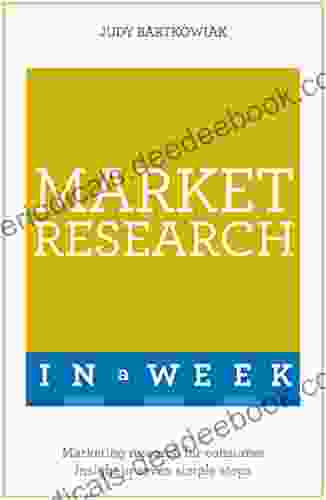 Market Research In A Week: Market Research In Seven Simple Steps (Teach Yourself)