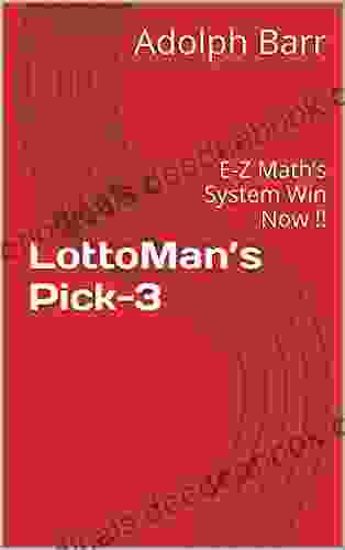 LottoMan S Pick 3: E Z Math S System Win Now