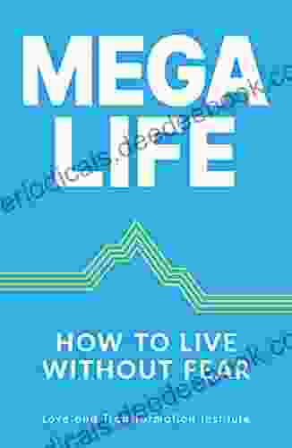 MegaLife: How To Live Without Fear