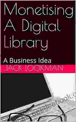 Monetising A Digital Library: A Business Idea