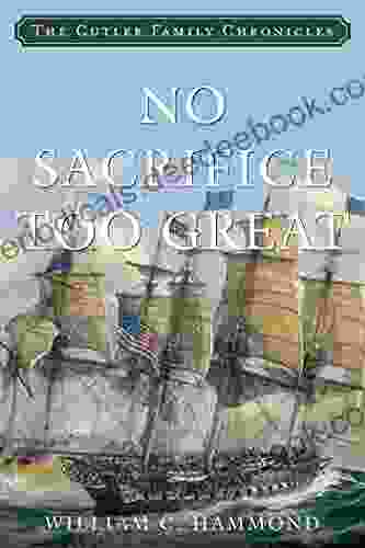 No Sacrifice Too Great (Cutler Family Chronicles 6)