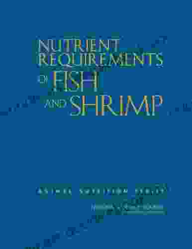 Nutrient Requirements Of Fish And Shrimp