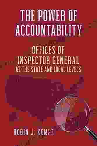 The Power Of Accountability: Offices Of Inspector General At The State And Local Levels (Studies In Government And Public Policy)