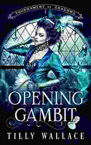 Opening Gambit (Tournament Of Shadows 1)