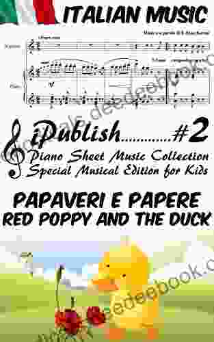 Italian Song Red Poppy And The Duck (Papaveri E Papere) Piano Sheet Music For Children Special Musical Edition For Kids (Italian Music Collection Arranged For Piano 2)