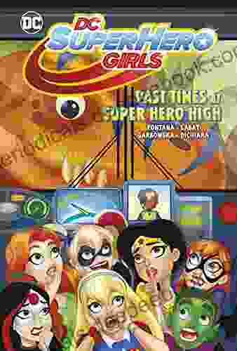 Past Times At Super Hero High (DC Super Hero Girls)