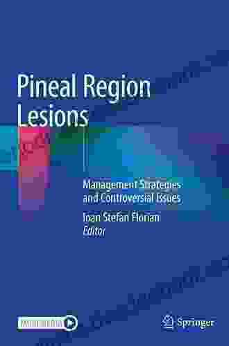 Pineal Region Lesions: Management Strategies And Controversial Issues