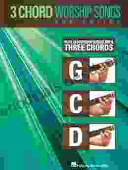 3 Chord Worship Songs For Guitar: Play 24 Worship Songs With Three Chords: G C D (GUITARE)