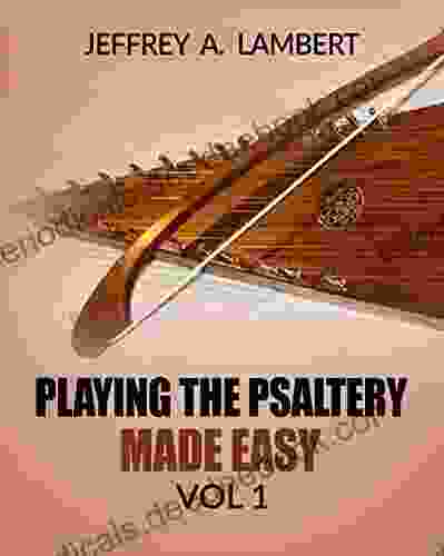 Playing The Psaltery Made Easy Vol I