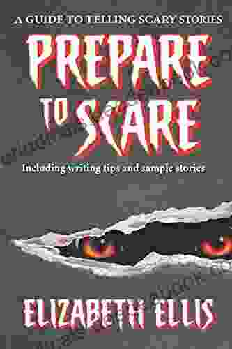 Prepare To Scare: How To Tell Scary Stories