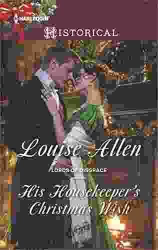 His Housekeeper S Christmas Wish: A Regency Historical Romance (Lords Of Disgrace 1)