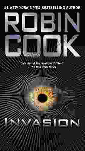 Invasion (A Medical Thriller) Robin Cook