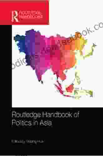 Routledge Handbook Of Politics In Asia