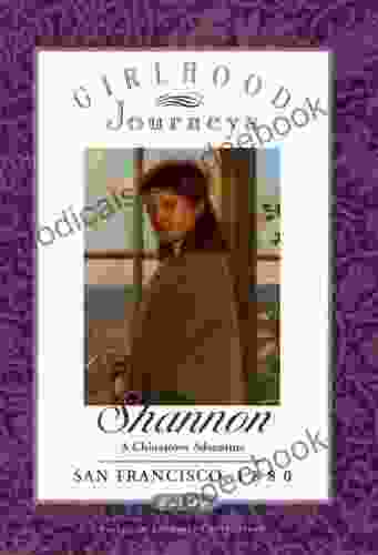 Shannon A Chinatown Adventure San Francisco 1880 (Girlhood Journeys Collection 1)
