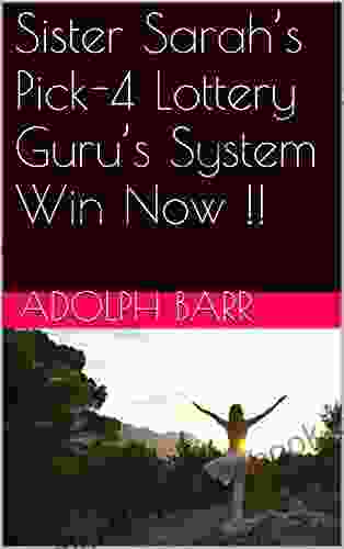 Sister Sarah S Pick 4 Lottery Guru S System Win Now